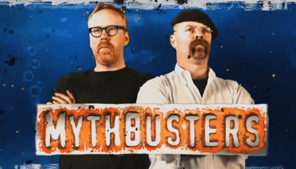 Discovery Channels “Mythbusters“